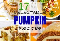 17 Delicious Pumpkin Recipes: Savory Dishes & Sweet Treats