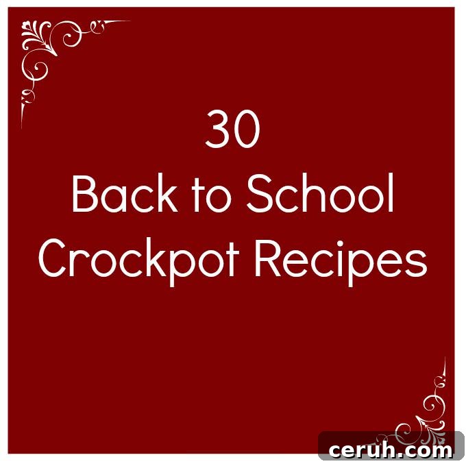 30 Back to School Crockpot Recipes