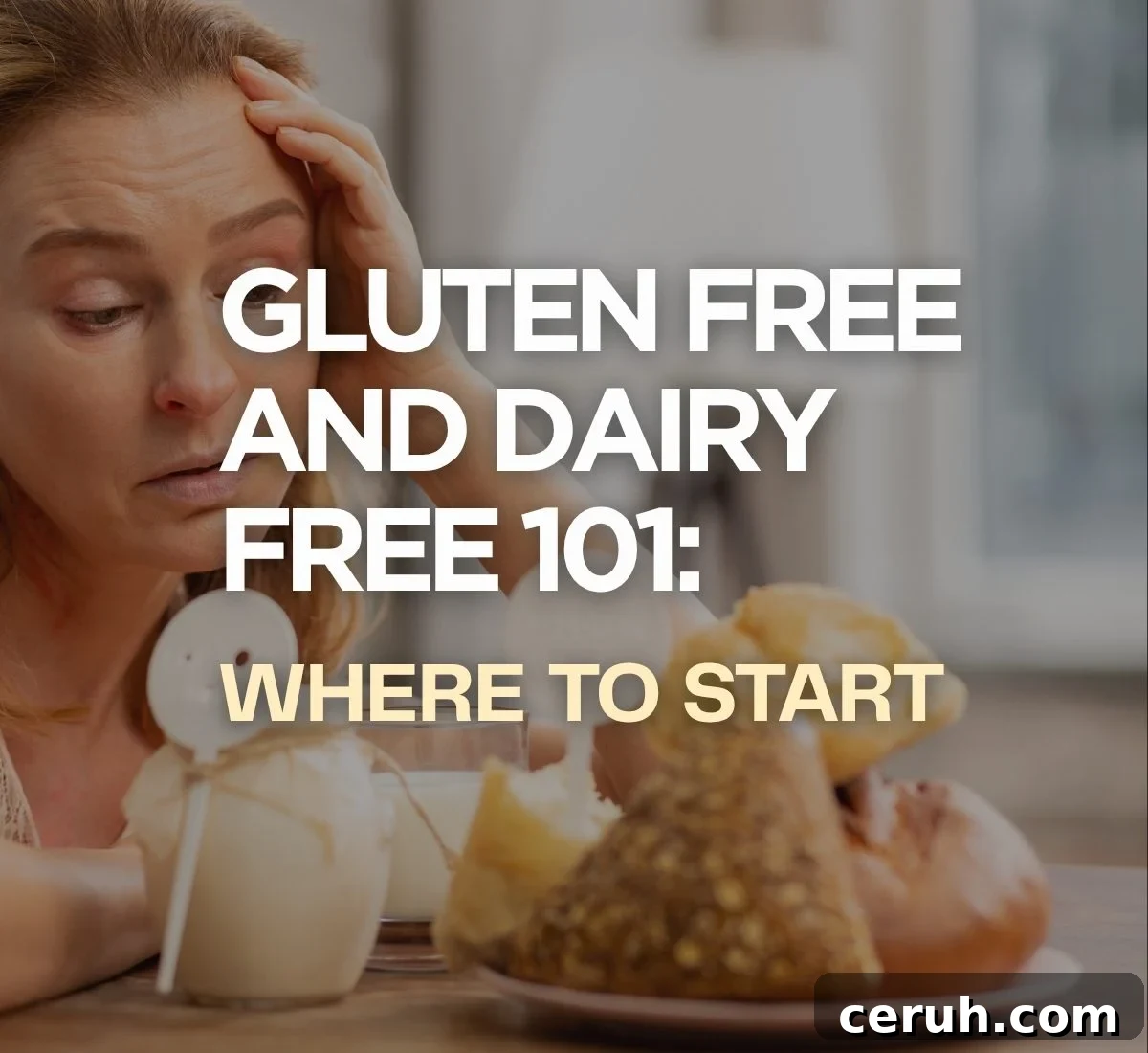 Gluten-Free Dairy-Free 101 GUIDE where to start